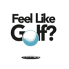 FEEL LIKE GOLF?